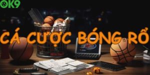 Cá cược bóng rổ OK9